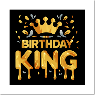 Birthday King Posters and Art